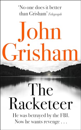 The Racketeer: The gripping crime thriller from the number 1 Sunday Times bestselling author The Racketeer: The gripping crime thriller from the number 1 Sunday Times bestselling author