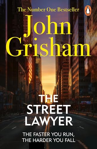 The Street Lawyer: A gripping crime thriller from the Sunday Times bestselling author of mystery and suspense