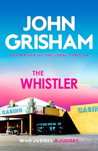 The Whistler: The unputdownable crime thriller from the number 1 Sunday Times bestselling author The Whistler: The unputdownable crime thriller from the number 1 Sunday Times bestselling author von Hodder Paperbacks