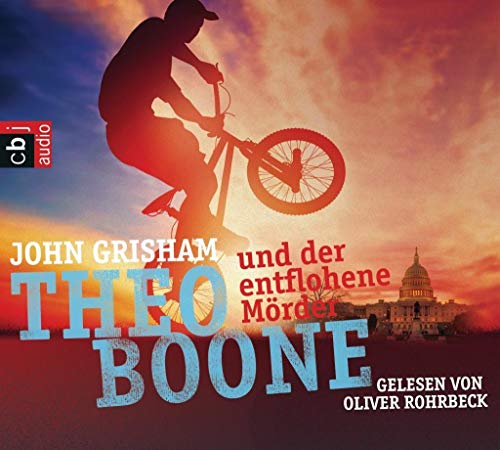 Theo Boone und der entflohene Mörder: Band 5 (Jugendbücher - Theo Boone, Band 5)