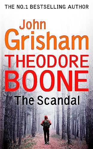 Theodore Boone: The Scandal: Theodore Boone 6