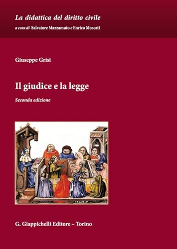 Il giudice e la legge (La didattica del diritto civile. Strumenti) von Giappichelli