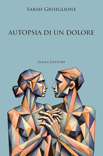 Autopsia di un dolore Autopsia di un dolore von Algra