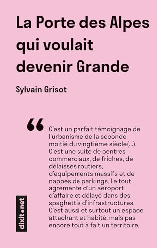 La Porte des Alpes qui voulait devenir Grande von dixit.net