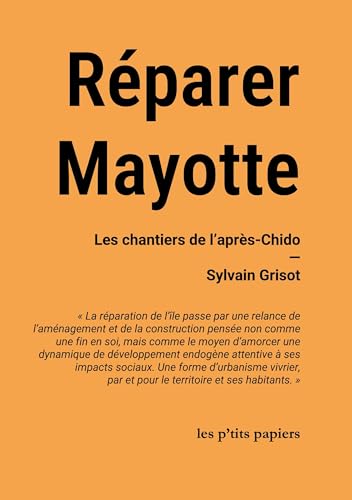 Réparer Mayotte: Les chantiers de l'après-Chido von dixit.net