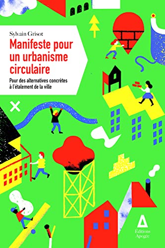 MANIFESTE POUR UN URBANISME CIRCULAIRE: Pour des alternatives conrètes à l'étalement de la ville von TASCHEN
