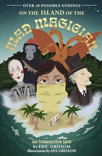 On the Island of the Mad Magician: An interactive tale from the Realm of Goblin von Frankenstein's Daughter