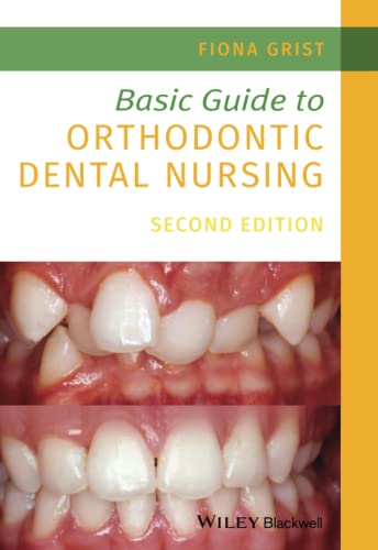 Basic Guide to Orthodontic Dental Nursing, 2nd Edition (Basic Guide Dentistry) von Wiley-Blackwell