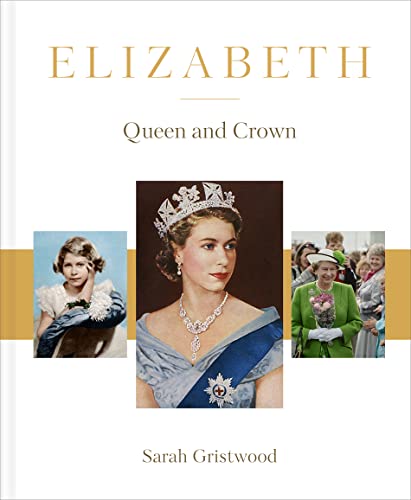 Elizabeth: Queen and Crown von Pavilion Books