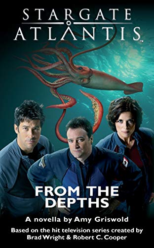 STARGATE ATLANTIS: From the Depths (SGX-08) von Fandemonium Books