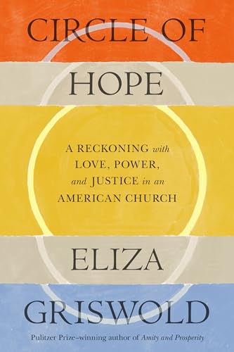 Circle of Hope: A Reckoning with Love, Power, and Justice in an American Church von Farrar, Straus and Giroux