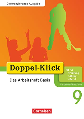 Doppel-Klick - Das Sprach- und Lesebuch - Differenzierende Ausgabe Nordrhein-Westfalen - 9. Schuljahr: Das Arbeitsheft Basis - Mit Lösungen