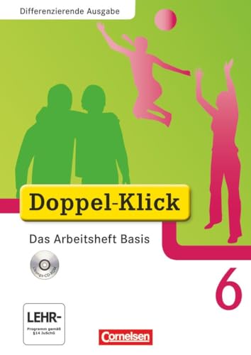 Doppel-Klick - Das Sprach- und Lesebuch - Differenzierende Ausgabe - 6. Schuljahr: Das Arbeitsheft Basis mit CD-ROM - Mit Lösungen von Cornelsen Verlag GmbH