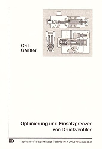 Optimierung und Einsatzgrenzen von Druckventilen (Berichte aus dem Maschinenbau)