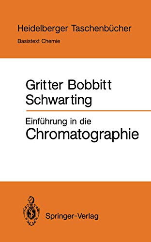 Einführung in die Chromatographie: (Basistext Chemie) (Heidelberger Taschenbücher, 245, Band 245) von Springer