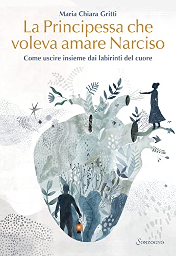 La principessa che voleva amare Narciso (Varia) von Sonzogno