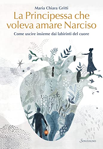 La principessa che voleva amare Narciso (Varia) von Sonzogno