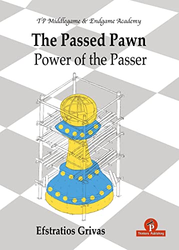 The Passed Pawn: Power of the Passer (TP Middlegame & Endgame Academy, 4)