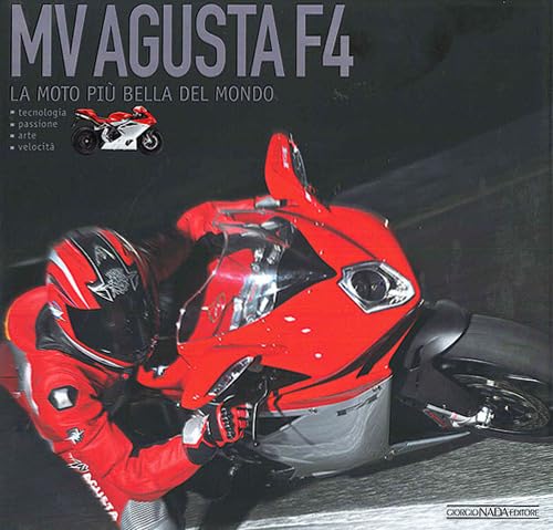 Mv Agusta F4. La moto più bella del mondo (Varie Moto) von Nada