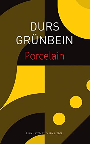 Porcelain: Poem on the Downfall of My City (Seagull Library of German Literature) von Seagull Books London Ltd