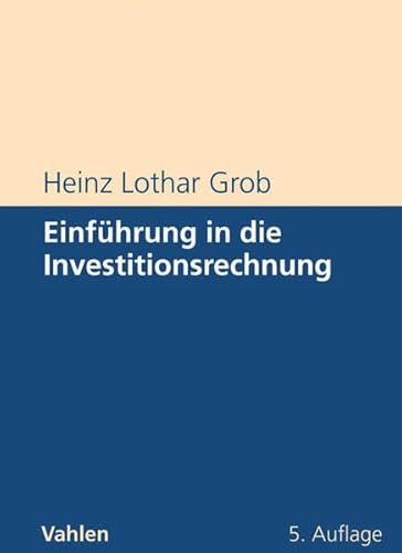 Einführung in die Investitionsrechnung: Eine Fallstudiengeschichte