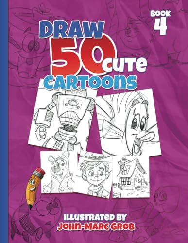How To Draw 50 Different Cartoons Book 4 (How To Draw Cute Cartoons, Band 4) von Independently published