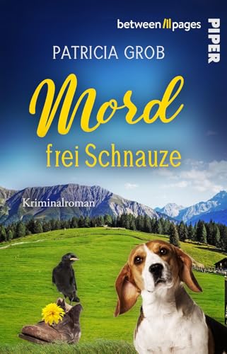 Mord frei Schnauze (Ein Beagle ermittelt selten allein 2): Kriminalroman | Humorvolle Cosy Crime mit Rentner und Hund in der Schweiz von between pages by Piper
