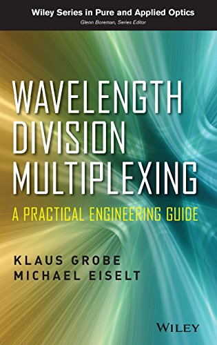 Wavelength Division Multiplexing: A Practical Engineering Guide (Wiley Series in Pure and Applied Optics, 1, Band 1) von Wiley