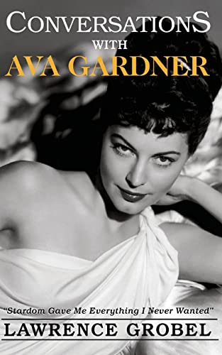 Conversations with Ava Gardner Conversations with Ava Gardner
