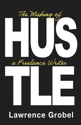 HUSTLE: The Making of a Freelance Writer