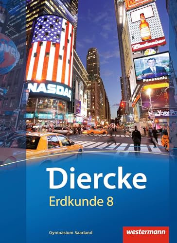 Diercke Erdkunde - Ausgabe 2011 für Gymnasien im Saarland: Schulbuch 8
