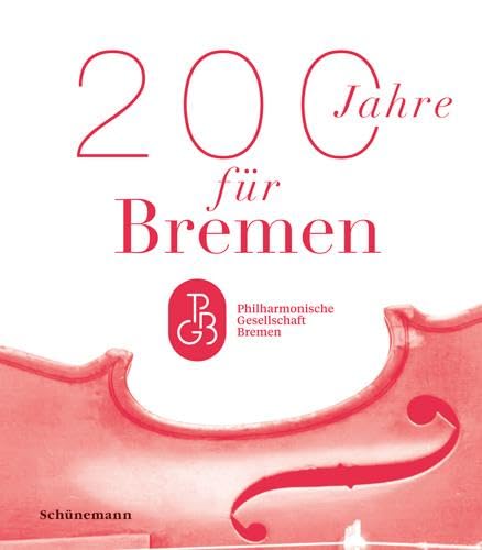 200 Jahre für Bremen (Ein Klang für Bremen) von Schuenemann C.E.