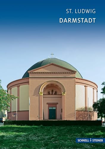 Darmstadt: St. Ludwig (Kleine Kunstführer / Kleine Kunstführer / Kirchen u. Klöster) von Schnell & Steiner