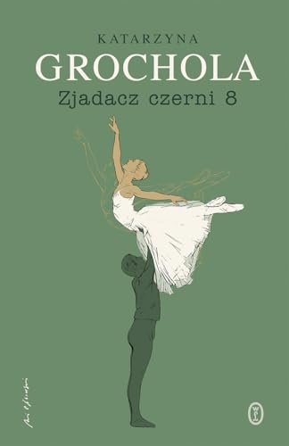 Zjadacz czerni 8 von Literackie
