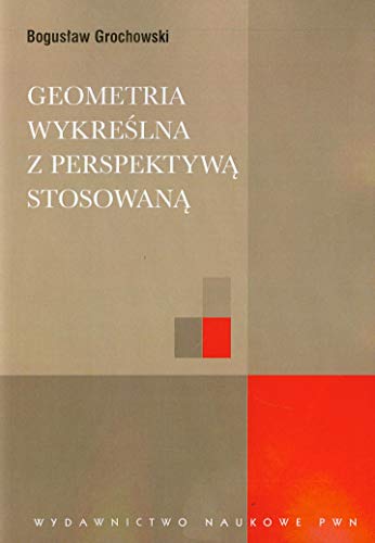 Geometria wykreslna z perspektywa stosowana Geometria wykreslna z perspektywa stosowana von Wydawnictwo Naukowe PWN