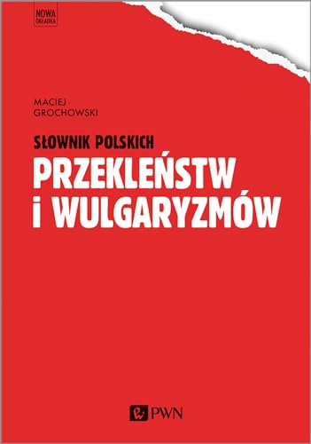 Słownik polskich przekleństw i wulgaryzmów von Wydawnictwo Naukowe PWN