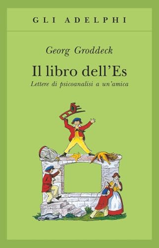 Il libro dell'Es. Lettere di psicoanalisi a un'amica (Gli Adelphi) von Adelphi