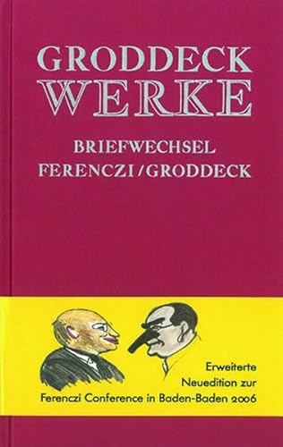 Werke / Briefwechsel Ferenczi – Groddeck