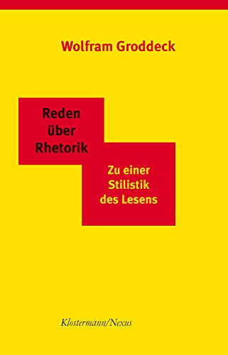 Reden über Rhetorik: Zu einer Stilistik des Lesens (Klostermann/Nexus, Band 7) von Verlag Vittorio Klostermann