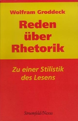 Reden über Rhetorik: Zu einer Stilistik des Lesens (Nexus)