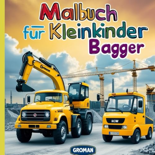 Malbuch Bagger: Malbuch ab 2 Jahren von Independently published