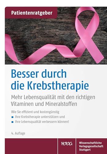 Besser durch die Krebstherapie: Mehr Lebensqualität mit den richtigen Vitaminen und Mineralstoffen Besser durch die Krebstherapie: Mehr Lebensqualität mit den richtigen Vitaminen und Mineralstoffen