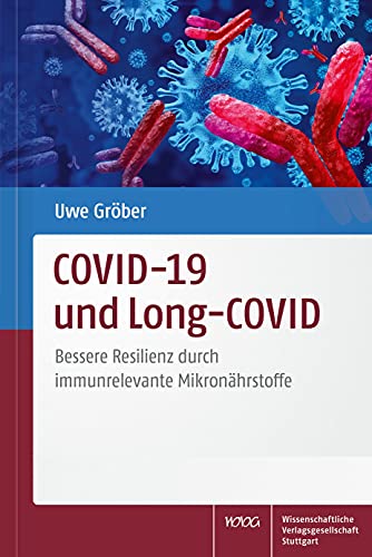 COVID-19 und Long-COVID: Bessere Resilienz durch immunrelevante Mikronährstoffe