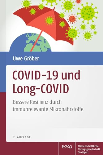 COVID-19 und Long-COVID: Bessere Resilienz durch immunrelevante Mikronährstoffe