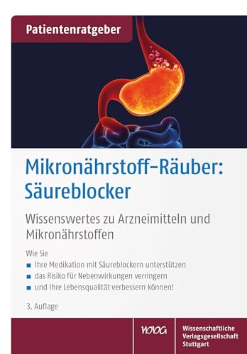 Mikronährstoff-Räuber: Säureblocker: Wissenswertes zu Arzneimitteln und Mikronährstoffen Mikronährstoff-Räuber: Säureblocker: Wissenswertes zu Arzneimitteln und Mikronährstoffen