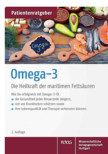 Omega-3: Die Heilkraft der maritimen Fettsäuren. Patientenratgeber