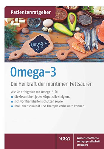 Omega-3: Die Heilkraft der maritimen Fettsäuren. Patientenratgeber