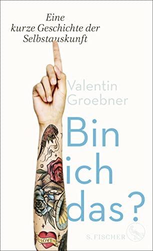 Bin ich das?: Eine kurze Geschichte der Selbstauskunft von S. Fischer Verlag GmbH