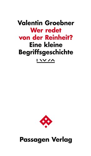 Wer redet von der Reinheit?: Eine kleine Begriffsgeschichte (Passagen Gesellschaft) von Passagen