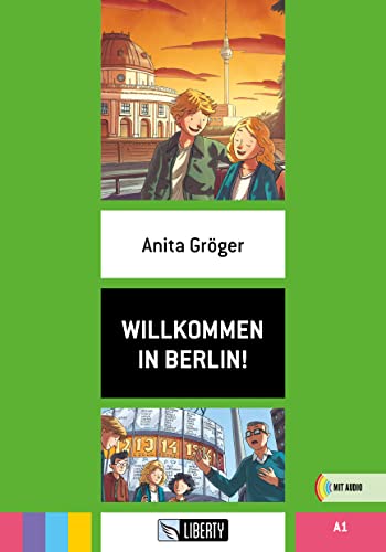 Willkommen in Berlin! A1. Per la Scuola media